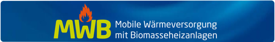 MWB - Mobile Wärmeversorgung mit Biomasseheizanlagen